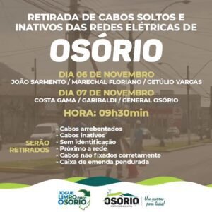 SEGUE CRONOGRAMA DE RETIRADA DE FIOS E CABOS INATIVOS EM OSÓRIO