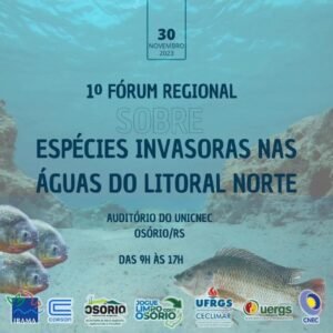 FÓRUM SOBRE RISCOS DE ESPÉCIES INVASORAS EM LAGOAS DO LITORAL ACONTECE EM OSÓRIO