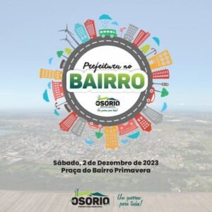 No dia 2 de dezembro, a Administração Municipal de Osório estará presente no Bairro Primavera com o programa Prefeitura no Bairro.