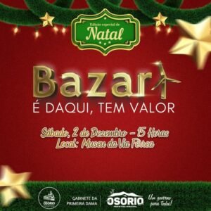 BAZAR É DAQUI, TEM VALOR EDIÇÃO DE NATAL EM OSÓRIO