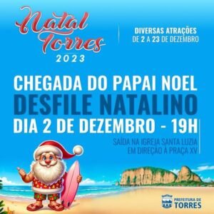 Sábado dia 02 de dezembro é a Chegada do Papai Noel em Torres