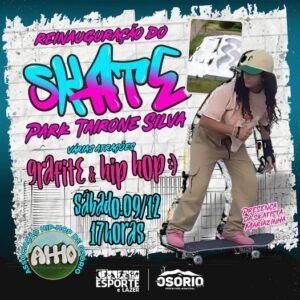 REINAUGURAÇÃO DO SKATE PARK TAIRONE SILVA EM OSÓRIO