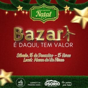 BAZAR É DAQUI, TEM VALOR EDIÇÃO DE NATAL EM OSÓRIO
