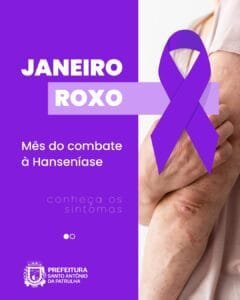 Estamos no Janeiro Roxo, o mês de conscientização e combate à Hanseníase.