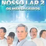 “Nosso Lar 2 – Os Mensageiros” estreia em mais de 725 cinemas em todo o Brasil