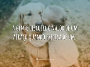 Mensagem do dia: O Valor de um Abraço