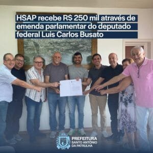 Mais R$ 250 mil para o Hospital Santo Antônio de Patrulha!