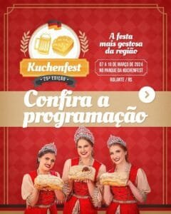 Vem aí a 25ª Kuchenfest: A festa mais gostosa da região – Rolante/RS!!!