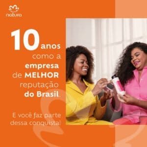 Publicidade: Quando o assunto é reputação, a Natura segue no topo!