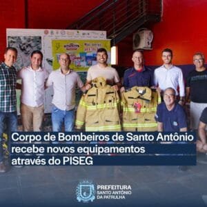 Corpo de Bombeiros de SAP recebe Novos Equipamentos através do PISEG