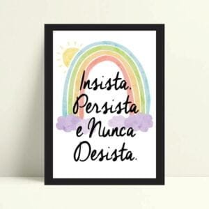 Mensagem do dia: “Insista, Persista, Nunca Desista”