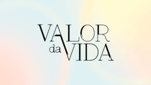 Mensagem do dia: Valor da Vida