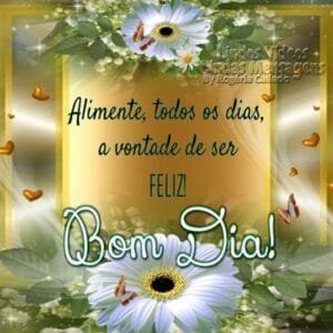 Mensagem do dia: Feliz? Como Ser?