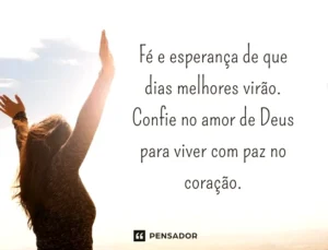 Mensagem do dia: Manter a Fé e a Esperança
