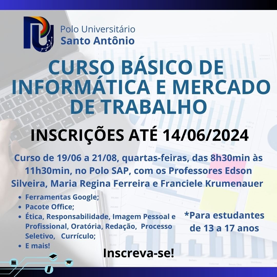 445389229_867320348762797_769812296752466796_n O Polo Universitário Santo Antônio está com inscrições abertas para o curso básico de informática e mercado de trabalho
