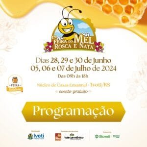 Bora conferir o que vai rolar na 17ª Feira do Mel, Rosca e Nata de Ivoti