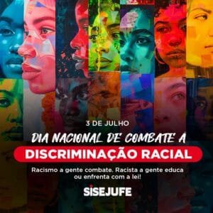 3 de Julho – Dia Nacional de Combate à Discriminação Racial