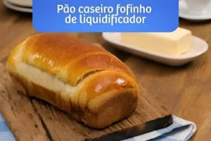 Pão caseiro de liquidificador fofinho e fácil