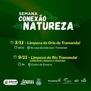 É neste Sábado: Tramandaí promove Semana Conexão Natureza com ações de limpeza e conscientização ambiental 