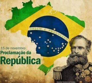 15 de novembro | Dia da Proclamação da República 