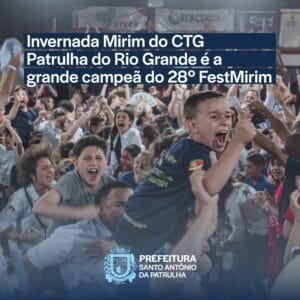 Invernada Mirim do CTG Patrulha do Rio Grande do Sul é a grande Campeã do 28º Fest Mirim