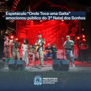 Espetáculo “Onde Toca uma Gaita” emocionou público do 3° Natal dos Sonhos em Santo Antônio da Patrulha