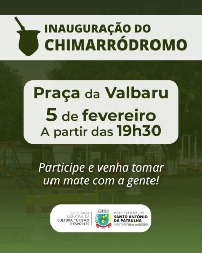 Inauguração do Chimarródromo na Praça da Valbaru em Santo Antônio da Patrulha
