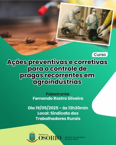 SECRETARIA MUNICIPAL DE AGRICULTURA, PECUÁRIA E PESCA OFERECE CURSO GRATUITO SOBRE AÇÕES PREVENTIVAS E CORRETIVAS PARA O CONTROLE DE PRAGAS RECORRENTES EM AGROINDÚSTRIAS