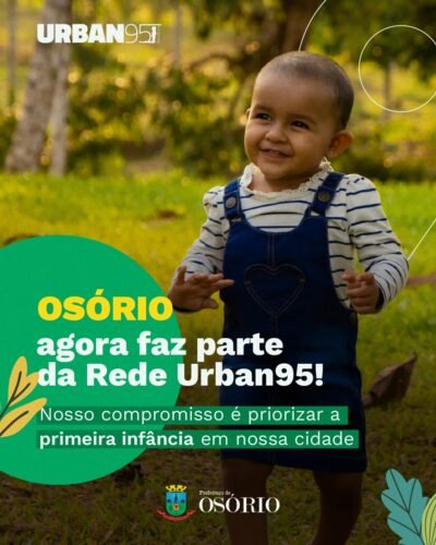 MUNICÍPIO DE OSÓRIO ADERE À REDE URBAN95