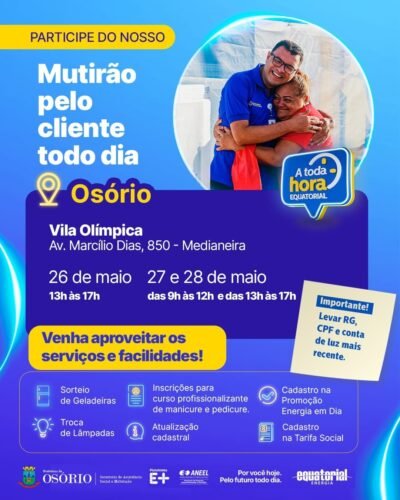 MUNICÍPIO DE OSÓRIO VAI RECEBER O MUTIRÃO PELO CLIENTE TODO O DIA COM A REALIZAÇÃO DE CURSOS PROFISSIONALIZANTES E TROCA DE GELADEIRAS