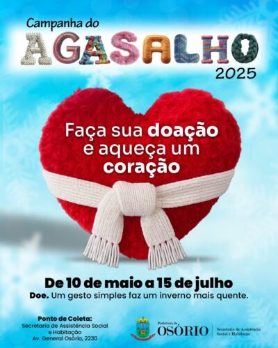SECRETARIA DE ASSISTÊNCIA SOCIAL E HABITAÇÃO LANÇA NO PRÓXIMO SÁBADO A CAMPANHA DO AGASALHO DE OSÓRIO