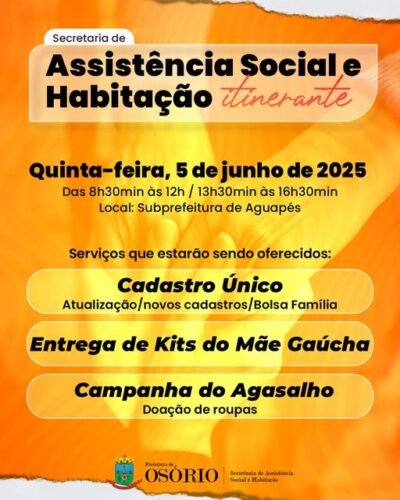 SECRETARIA ITINERANTE DA ASSISTÊNCIA SOCIAL E HABITAÇÃO ESTARÁ NO DISTRITO DE AGUAPÉS NESTA QUINTA-FEIRA