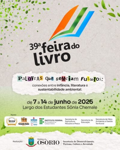 39ª FEIRA DO LIVRO DE OSÓRIO INICIA NO PRÓXIMO SÁBADO COM ATRAÇÕES MUSICAIS, PALESTRAS E SESSÕES DE AUTÓGRAFOS