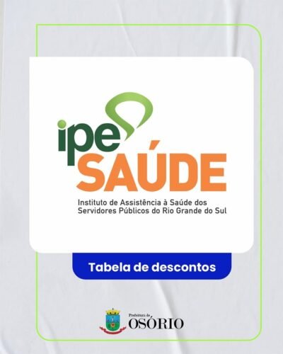 PREFEITURA DE OSÓRIO FIRMA CONVÊNIO COM O IPE SAÚDE PARA OFERECER PLANO DE SAÚDE AOS SERVIDORES
