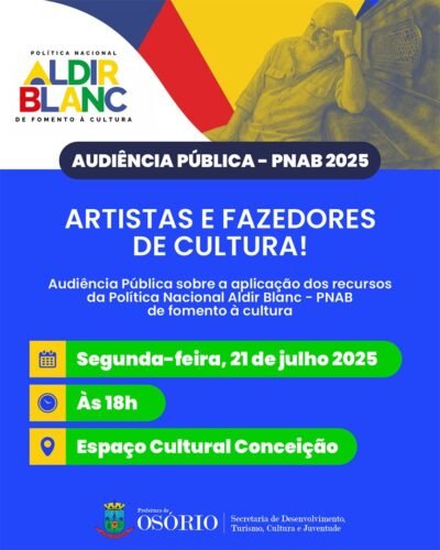 AUDIÊNCIA PÚBLICA DA CULTURA PARA APLICAÇÃO DE RECURSOS DE R$ 1,4 MILHÃO DA LEI ALDIR BLANC EM OSÓRIO SERÁ NESTA SEGUNDA-FEIRA