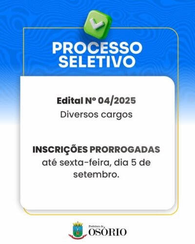 PREFEITURA DE OSÓRIO PRORROGA PRAZO DE INSCRIÇÃO PARA PROCESSO SELETIVO SIMPLIFICADO ATÉ SEXTA-FEIRA