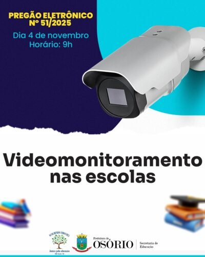 PREFEITURA DE OSÓRIO INICIA NO PRÓXIMO DIA 4 O PROCESSO PARA A INSTALAÇÃO DE 130 CÂMERAS DE VIDEOMONITORAMENTO NAS ESCOLAS MUNICIPAIS