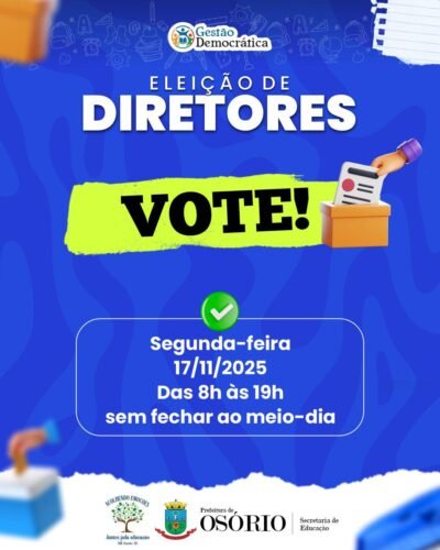 SEGUNDA-FEIRA OCORRE A VOTAÇÃO PARA A ESCOLHA DOS NOVOS DIRETORES DAS ESCOLAS DA REDE MUNICIPAL DE OSÓRIO