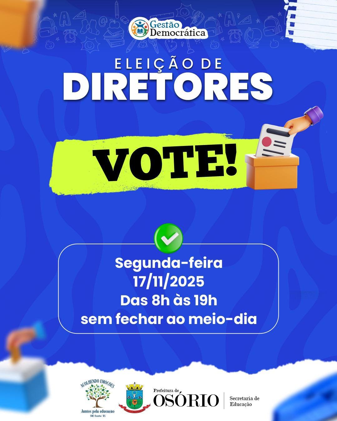 SEGUNDA-FEIRA OCORRE A VOTAÇÃO PARA A ESCOLHA DOS NOVOS DIRETORES DAS ESCOLAS DA REDE MUNICIPAL DE OSÓRIO