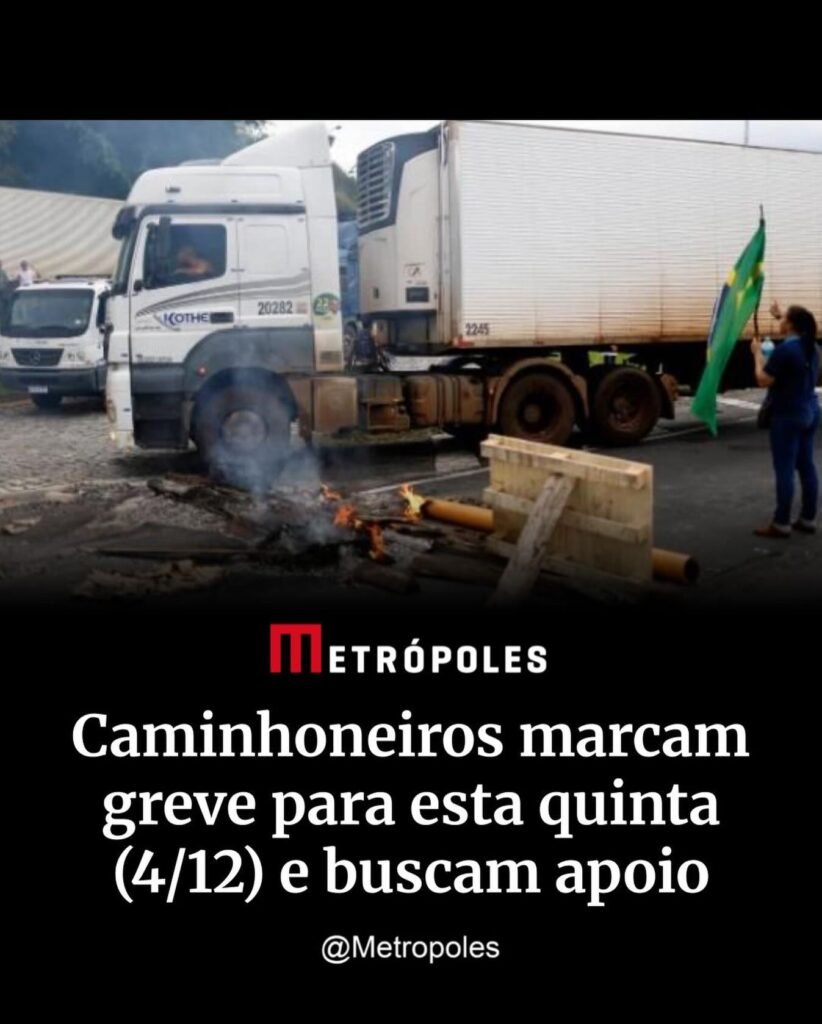 Caminhoneiros marcam Greve para esta Quinta-feira (04 de Dezembro) e buscam apoio