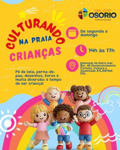 PREFEITURA DE OSÓRIO INICIA A PARTIR DESTA QUARTA-FEIRA,21/01, A PROGRAMAÇÃO ESPECIAL VOLTADA ÀS CRIANÇAS NA BEIRA DA PRAIA EM ATLÂNTIDA SUL