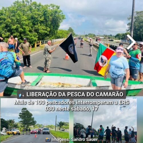 PESCADORES PROTESTARAM PELA LIBERAÇÃO DA SAFRA DO CAMARÃO. MAIS DE 100 PESCADORES ESTIVERAM NA ERS 030