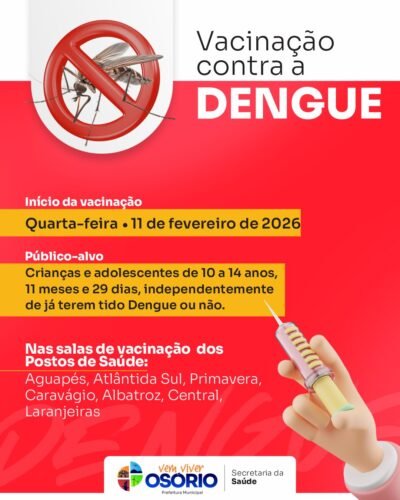 CAMPANHA DE VACINAÇÃO CONTRA A DENGUE INICIA NESTA QUARTA-FEIRA EM OSÓRIO