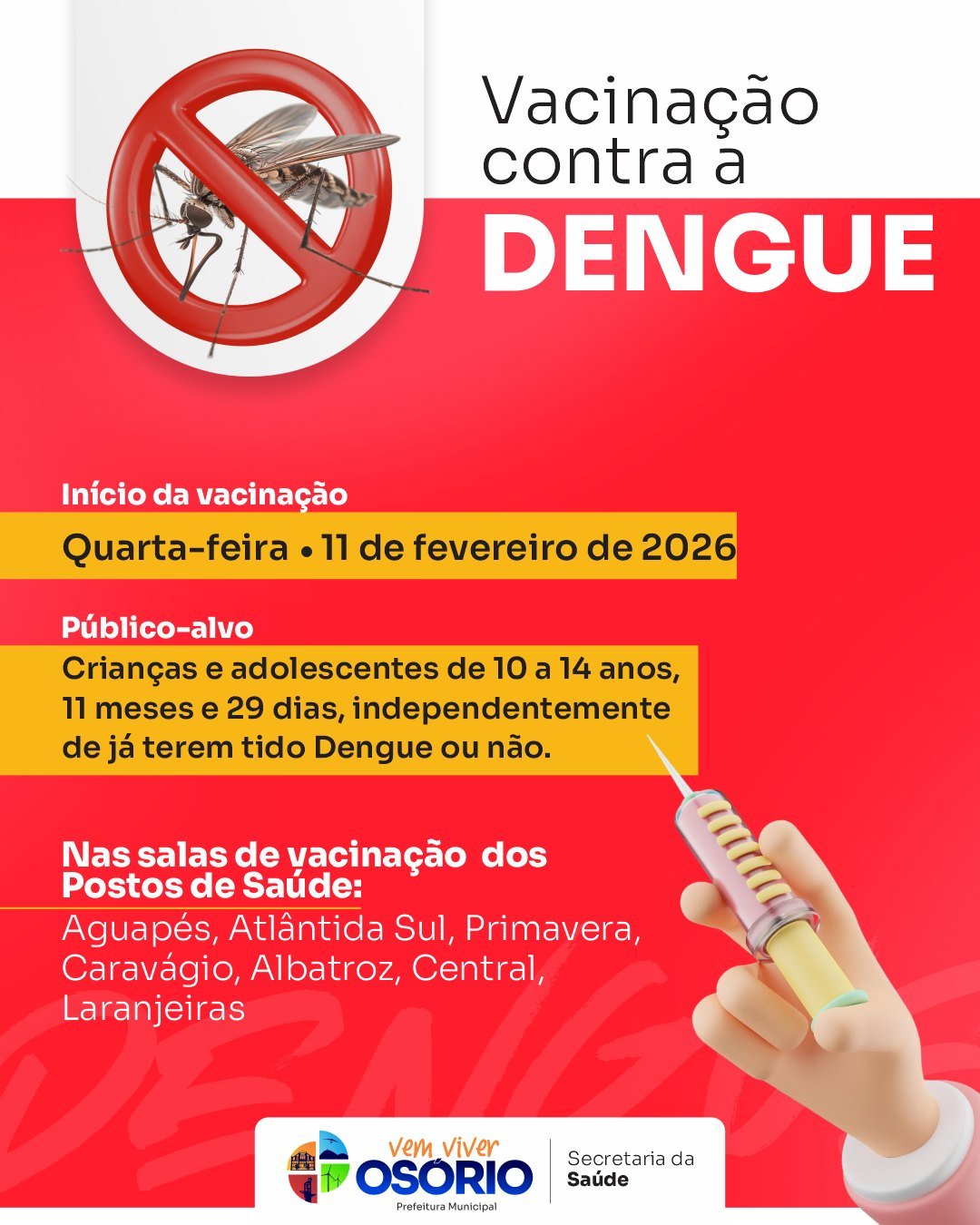 CAMPANHA DE VACINA&Ccedil;&Atilde;O CONTRA A DENGUE INICIA NESTA QUARTA-FEIRA EM OS&Oacute;RIO