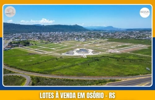 Fortes Imóveis Vende Lotes no Brisas Bairro Cidade em Osório – RS