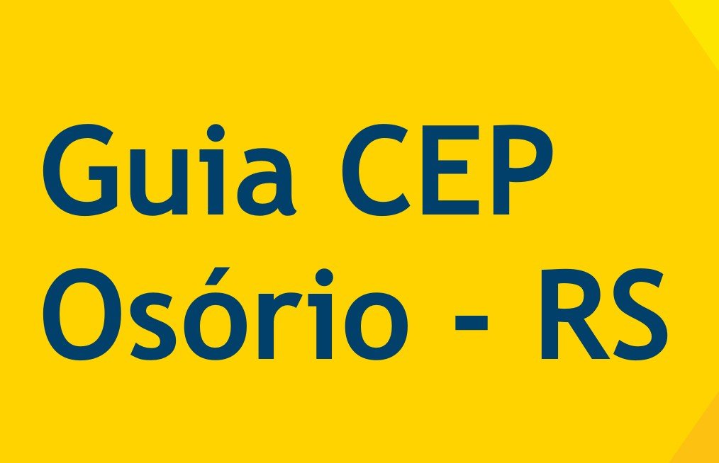 Guia CEP Os&oacute;rio &ndash; RS Busque o CEP das ruas de Os&oacute;rio &ndash; RS