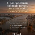 Di Paolo promove Sunset em Torres: A unidade Di Paolo em Torres promove um Sunset especial no feriado do Dia do Trabalho, em 1º de maio.