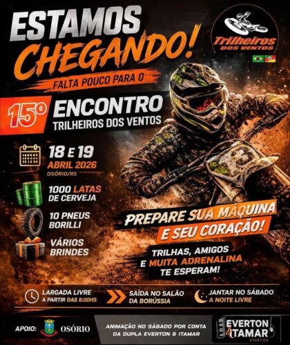 15º ENCONTRO TRILHEIROS DOS VENTOS CHEGA A OSÓRIO COM MUITA ADRENALINA NESTE FINAL DE SEMANA