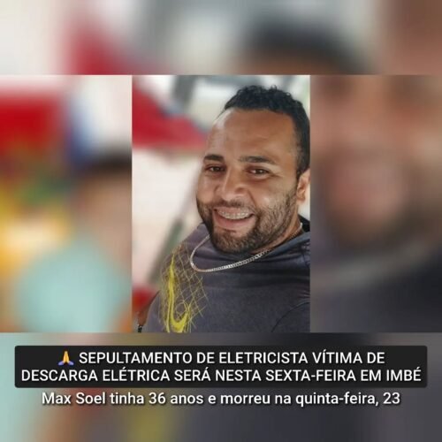 SEPULTAMENTO DE ELETRICISTA VÍTIMA DE CHOQUE, EM SUPERMERCADO EM OSÓRIO, SERÁ NESTA SEXTA EM IMBÉ