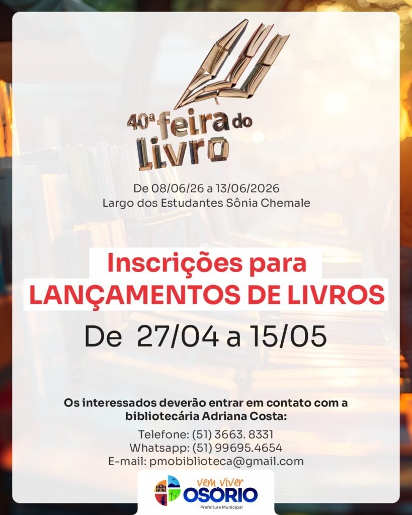 40&ordf; FEIRA DO LIVRO DE OS&Oacute;RIO ABRE INSCRI&Ccedil;&Otilde;ES PARA LAN&Ccedil;AMENTOS DE LIVROS